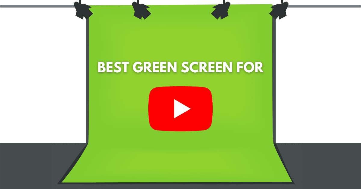 Best green screen for youtube